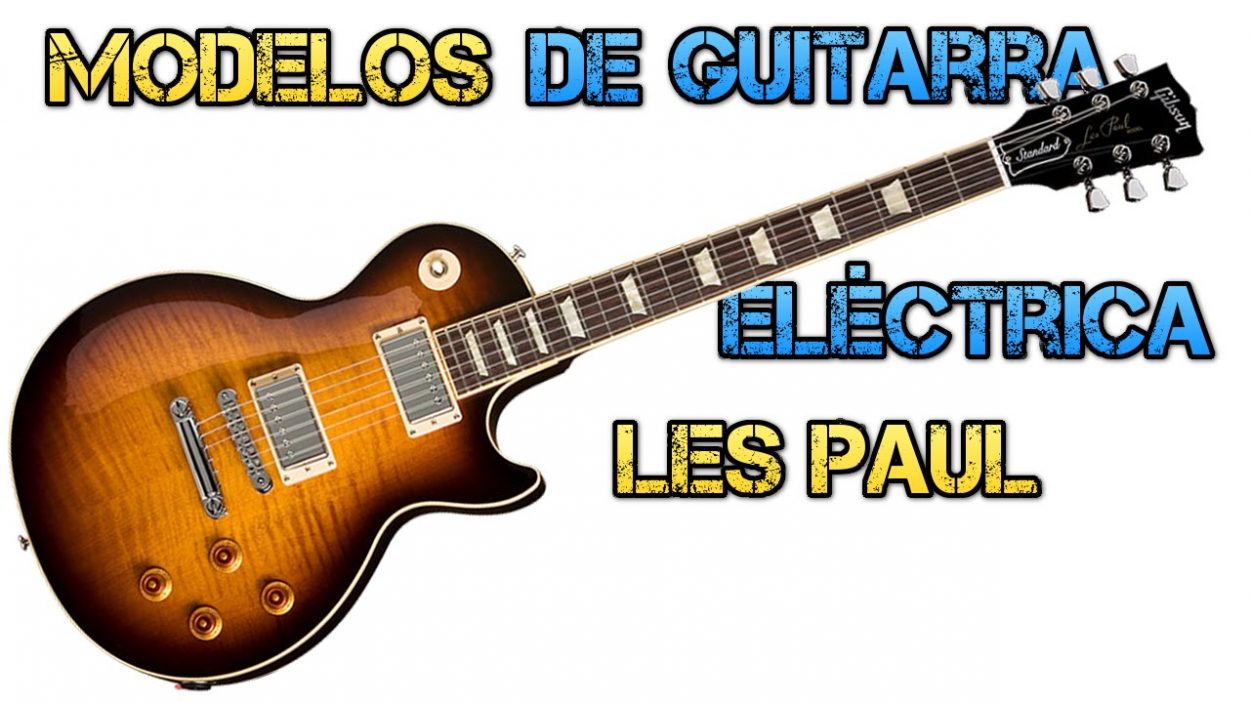 ≫ Cuanto Cuesta Una Guitarra Electrica Gibson Les Paul > Mejor Precio